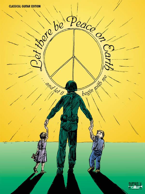 Let There Be Peace On Earth